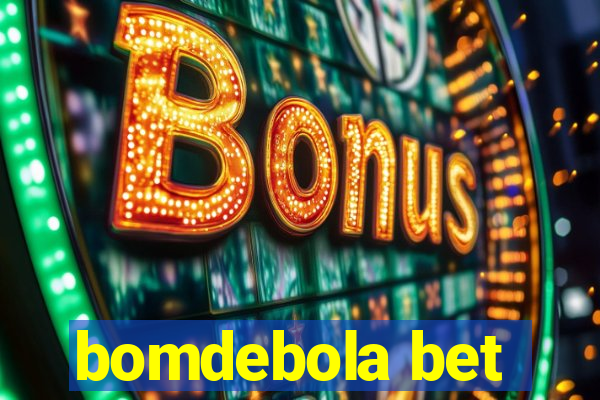 bomdebola bet